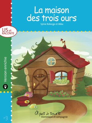 cover image of La maison des trois ours--version enrichie